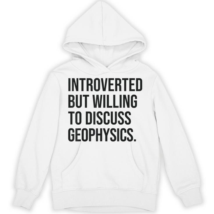 Introverted Geophysicist Geophysics Introvert Unisex Hoodie Introverted Geophysicist Geophysics Introvert Unisex Hoodie
