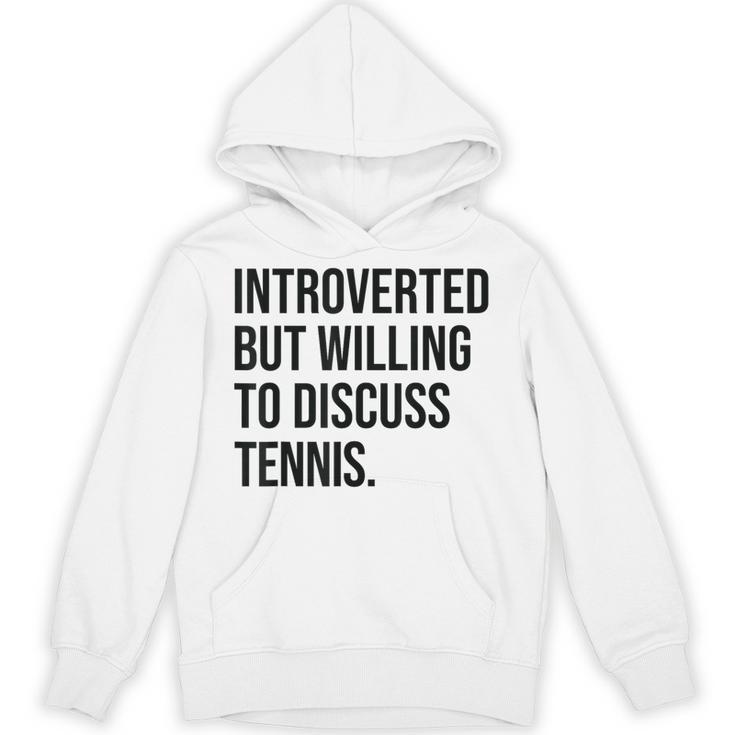 Introverted Tennis Player Tennis Introvert Unisex Hoodie