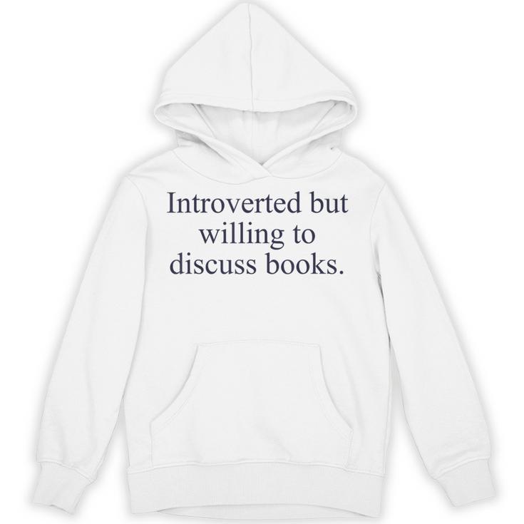 Introverted But Willing To Discuss Books Reading Introvert Unisex Hoodie