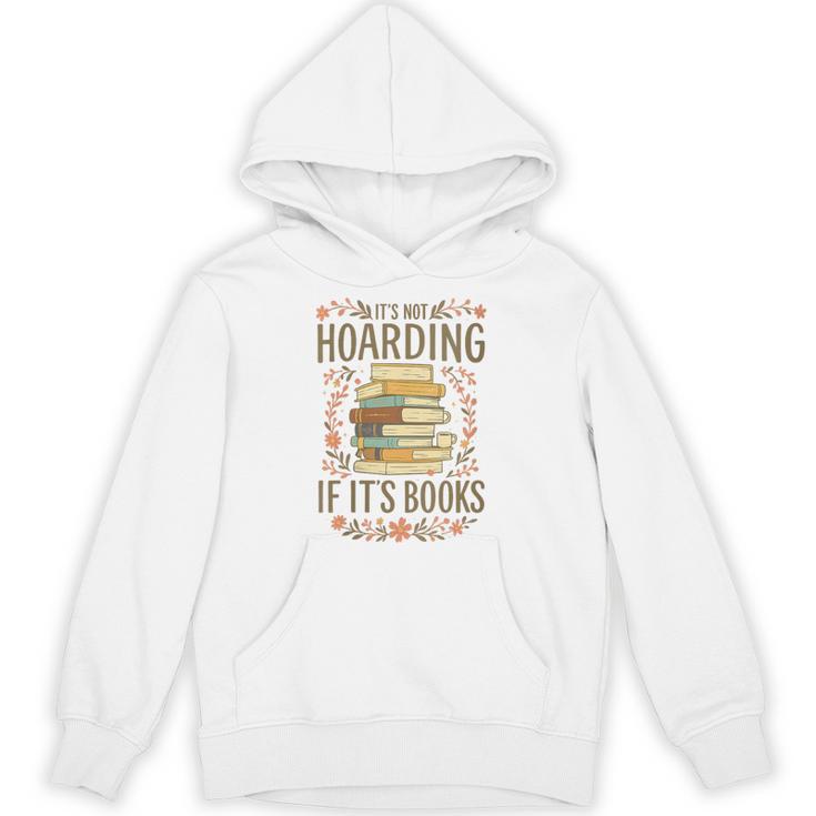 It's Not Hoarding If It's Books Book Lover Graphic Unisex Hoodie