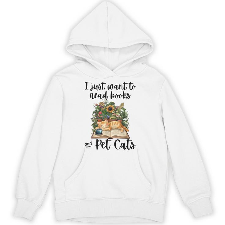 I Just Want To Read Books And Pet Cats Cat Lover Unisex Hoodie