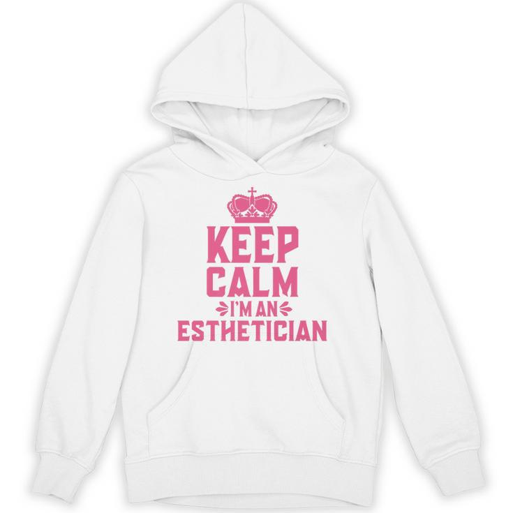 Keep Calm I'm An Esthetician Graduation Esthetician Premium Unisex Hoodie
