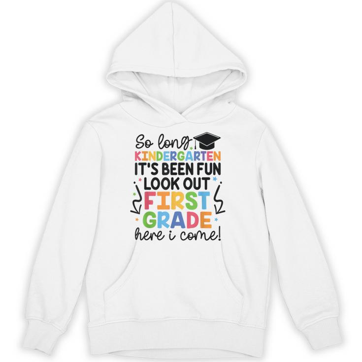 Kindergarten Graduation Graduate 1st Grade Here I Come Kids Unisex Hoodie