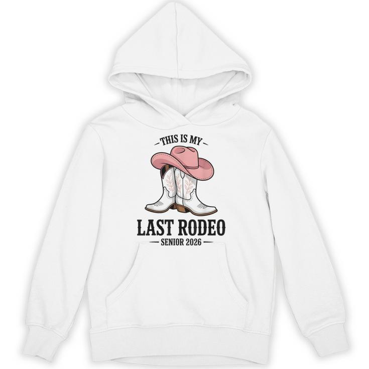 This Is My Last Rodeo Senior 2026 Cowgirl Graduation Unisex Hoodie