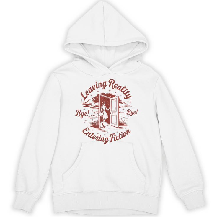 Leaving Reality Entering Fiction Book Lover Unisex Hoodie
