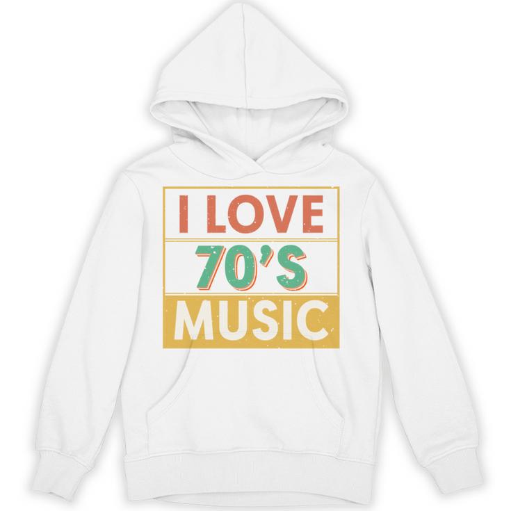 I Love 70's Music Retro Style Nostalgia Vibe 1970 70's Party Unisex Hoodie