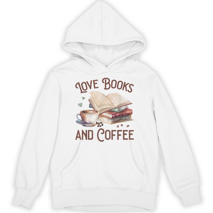 Love Books And Coffee Books Reading Coffee Drinking Unisex Hoodie