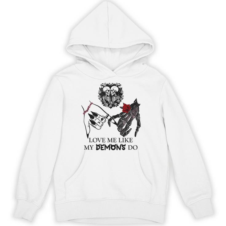 Love Me Like My Demons Do Dark Romance Merch Smutty Book Unisex Hoodie