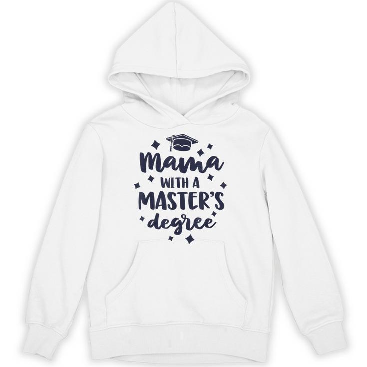 Mama With A Masters Degree Graduation Ceremony Mom Unisex Hoodie