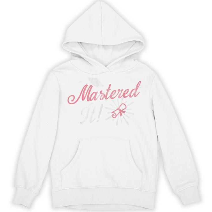 Master's Graduation Shirt For Women Mastered It Tee Unisex Hoodie