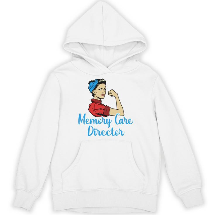 Memory Care Director Not For The Weak Nurse Worker Unisex Hoodie