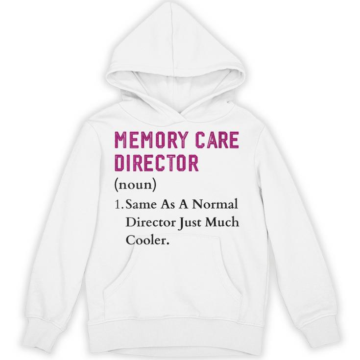 Memory Care Director Nurse Worker Memory Care Director Unisex Hoodie