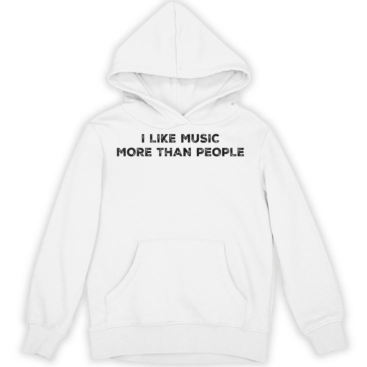 I Like Music More Than People Introverts Musicians Unisex Hoodie