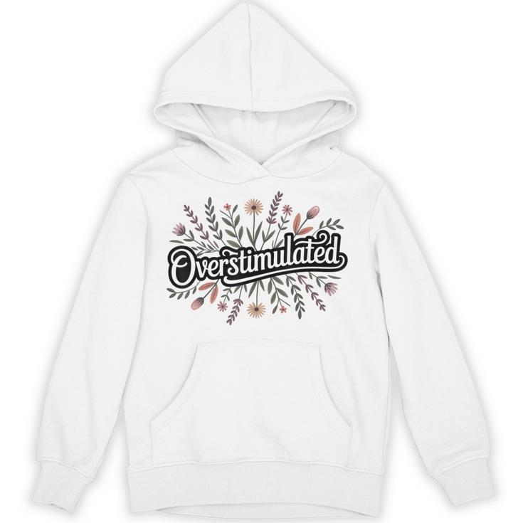 Overstimulated – Introvert Floral Saying Unisex Hoodie