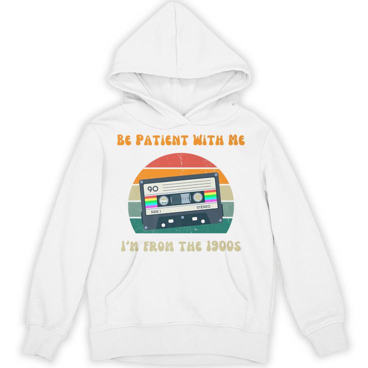 Be Patient With Me I'm From The 1900s Birthday Premium Unisex Hoodie