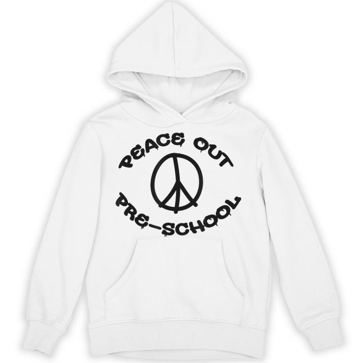 Peace Out Preschool T Shirt For School Graduation Unisex Hoodie