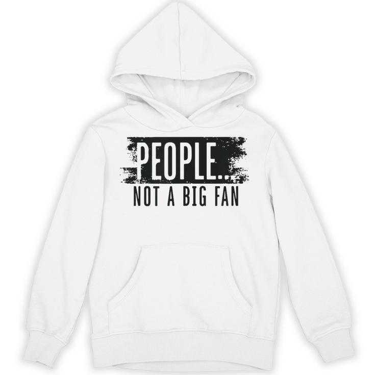 People Not A Big Enthusiast Introvert Sarcasm Quote Unisex Hoodie
