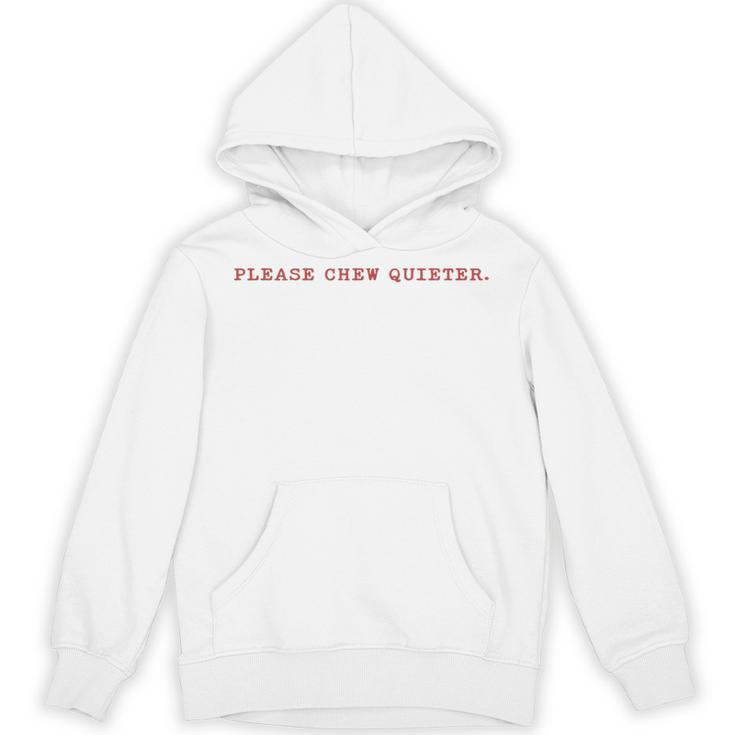Please Chew Quieter Sarcastic Quote Introvert Minimal Unisex Hoodie