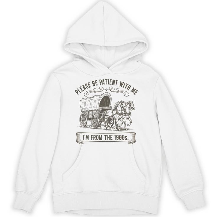 Please Be Patient With Me I'm From The 1900s Boomer Unisex Hoodie