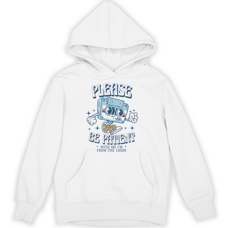 Please Be Patient With Me I'm From The 1900s Cassette Retro Unisex Hoodie
