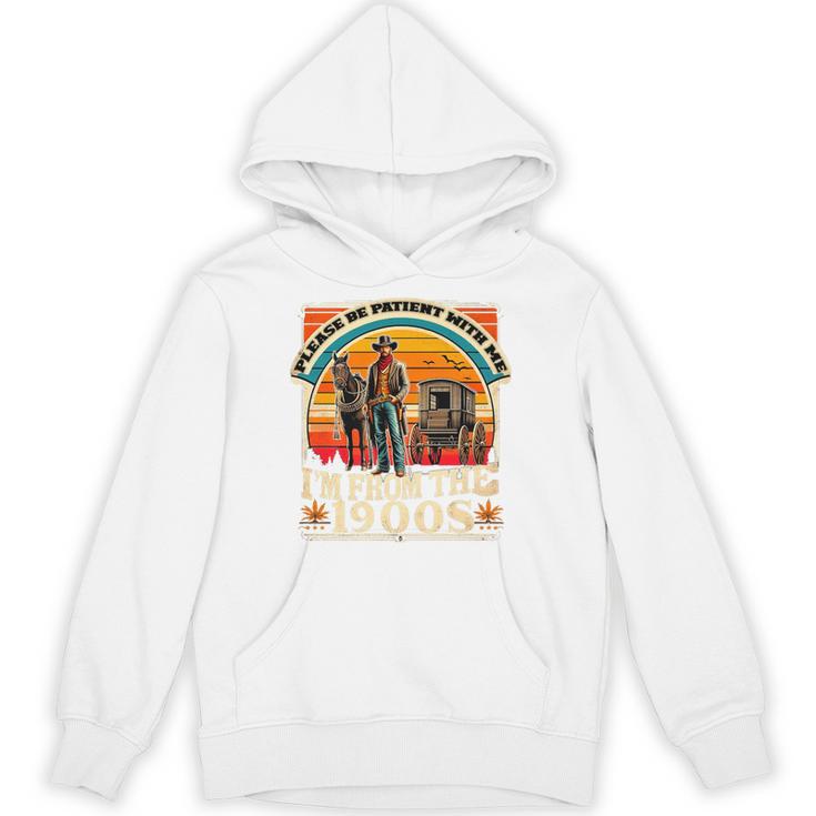 Please Be Patient With Me I'm From The 1900s Cowboy Premium Unisex Hoodie