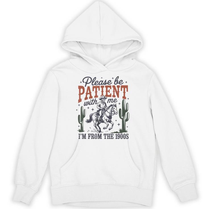 Please Be Patient I'm From The 1900s Cowboy Skeleton Unisex Hoodie