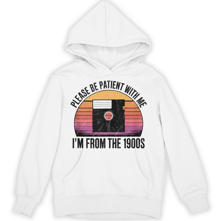 Please Be Patient With Me I'm From The 1900s Floppy Disk Unisex Hoodie