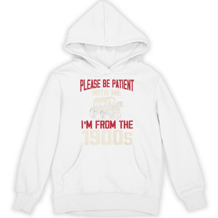 Please Be Patient With Me I'm From The 1900s Grandma Grandpa Premium Unisex Hoodie