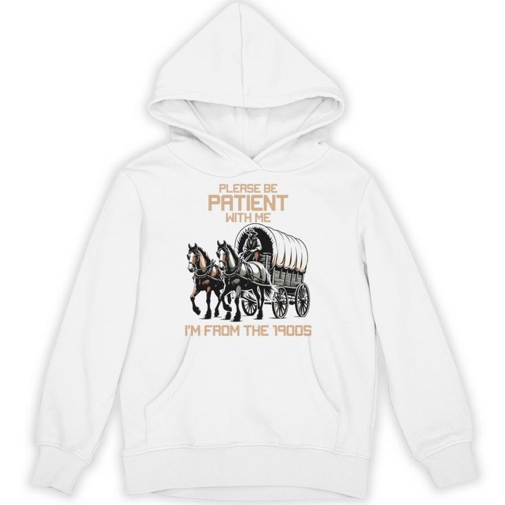 Please Be Patient With Me I'm From The 1900s Men Women Unisex Hoodie