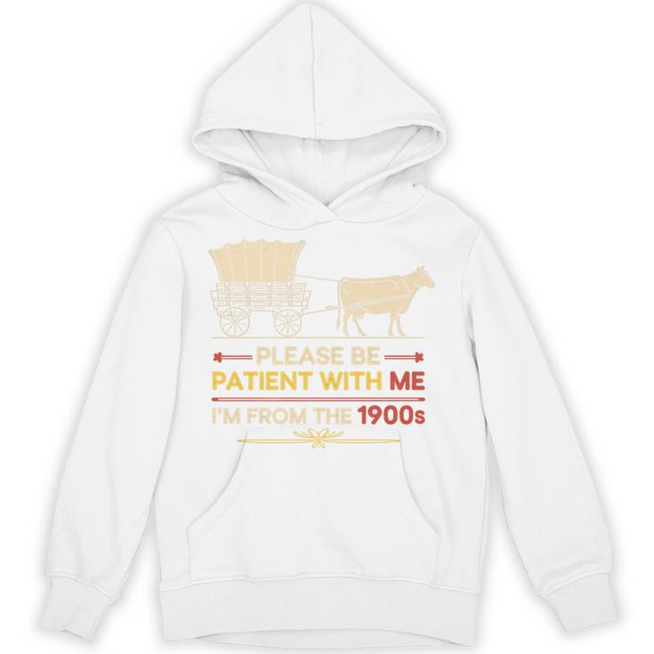 Please Be Patient With Me I'm From The 1900s Old Tee Premium Unisex Hoodie