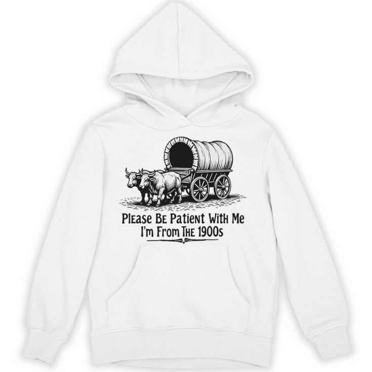 Please Be Patient With Me I'm From The 1900s Oxen And Wagon Premium Unisex Hoodie