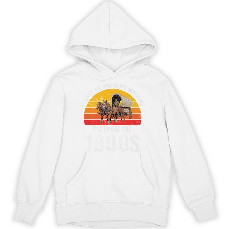 Please Be Patient With Me I'm From The 1900s Premium Unisex Hoodie
