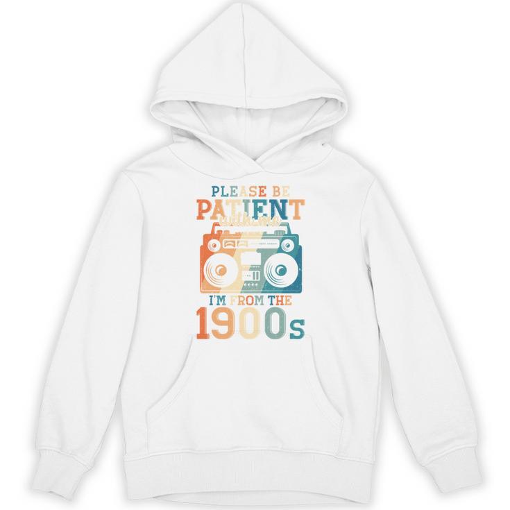 Please Be Patient With Me I'm From The 1900s Retro 90s Dad Unisex Hoodie