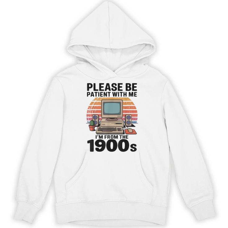Please Be Patient I'm From The 1900s Retro Computer Geek Unisex Hoodie