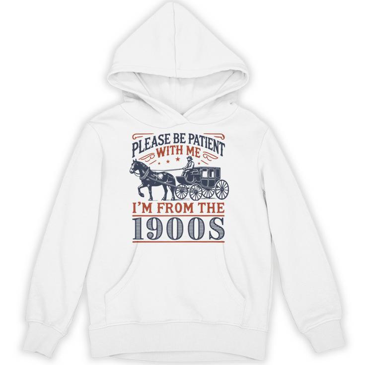 Please Be Patient With Me I'm From The 1900s Retro Nostalgic Premium Unisex Hoodie