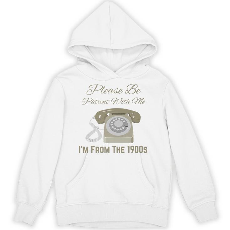 Please Be Patient With Me I'm From The 1900s Telephone Premium Unisex Hoodie