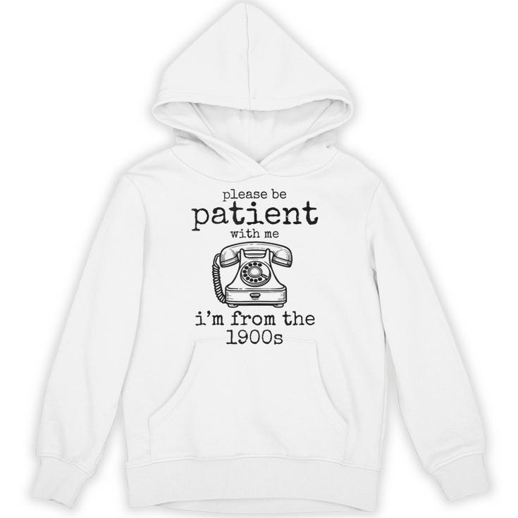 Please Be Patient With Me I'm From The 1900s Telephone Tees Unisex Hoodie