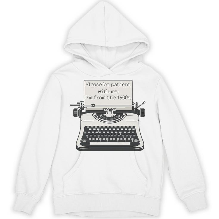 Please Be Patient With Me I'm From The 1900s Typewriter Premium Tri-Blend Unisex Hoodie