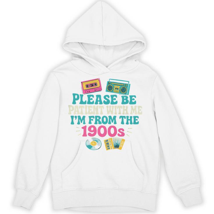 Please Be Patient With Me I'm From The 1900s Vintage For Man Premium Unisex Hoodie