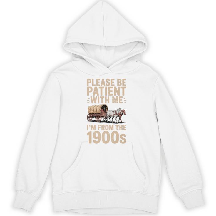 Please Be Patient With Me I'm From The 1900s Vintage Premium Unisex Hoodie