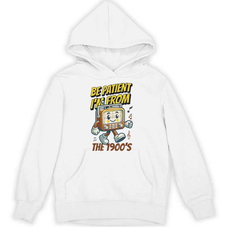 Please Be Patient With Me I'm From The 1900s Vintage Radio Unisex Hoodie