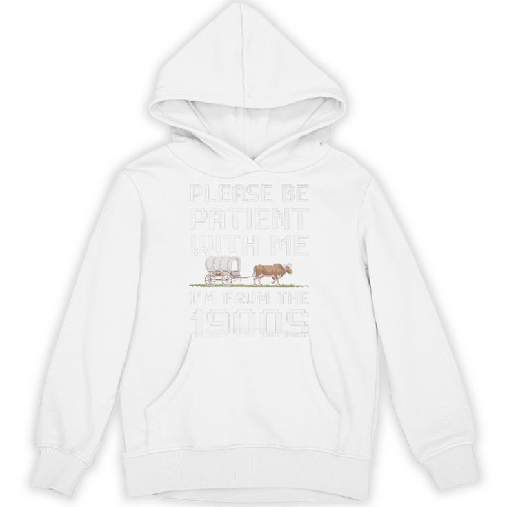Please Be Patient With Me I'm From The 1900s Vintage Retro Premium Unisex Hoodie