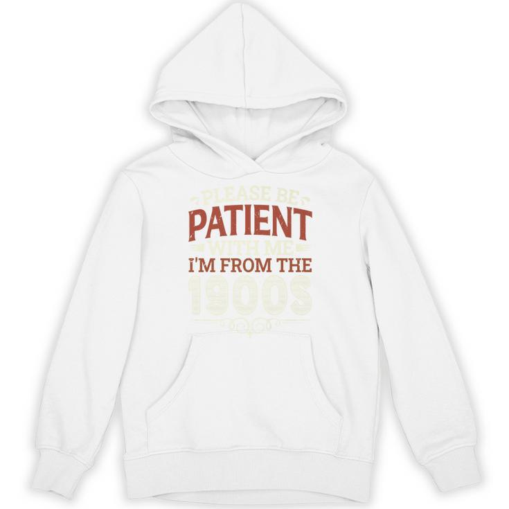 Please Be Patient With Me I'm From The 1900s Vintage Style Premium Unisex Hoodie
