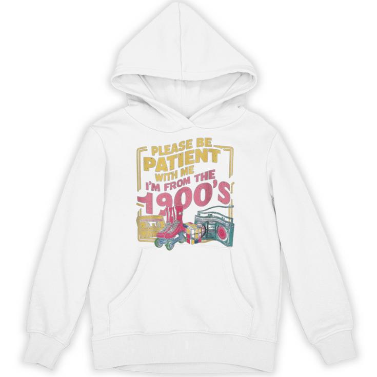Please Be Patient With Me I'm From The 1900s Vintage Trendy Unisex Hoodie