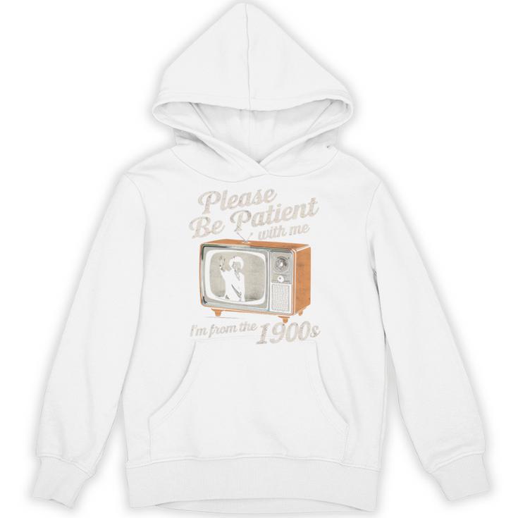 Please Be Patient With Me I'm From The 1900s Vintage TV Unisex Hoodie