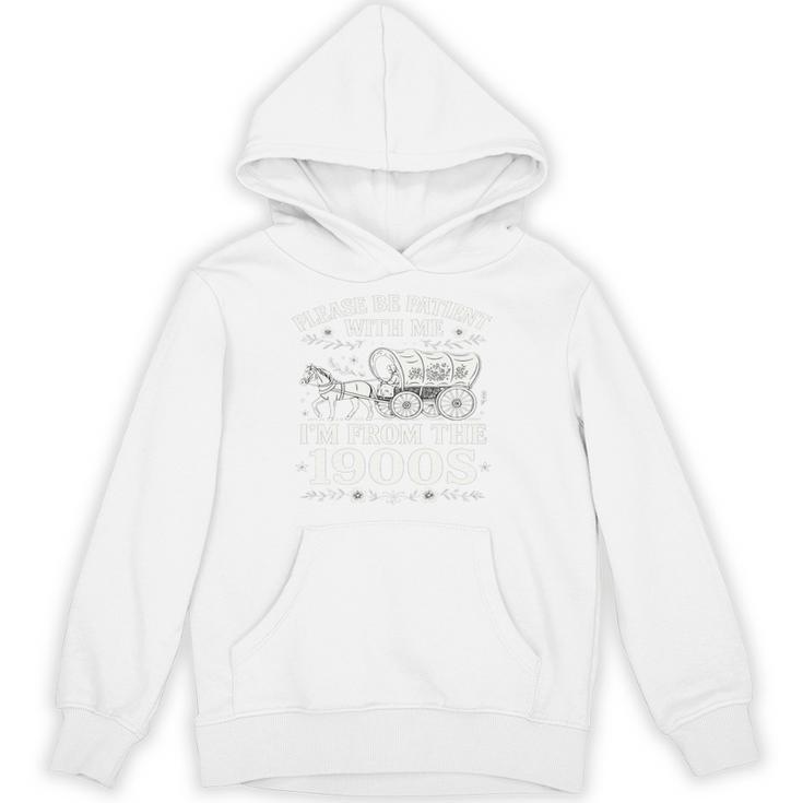 Please Be Patient With Me I'm From The 1900s Women's Unisex Hoodie
