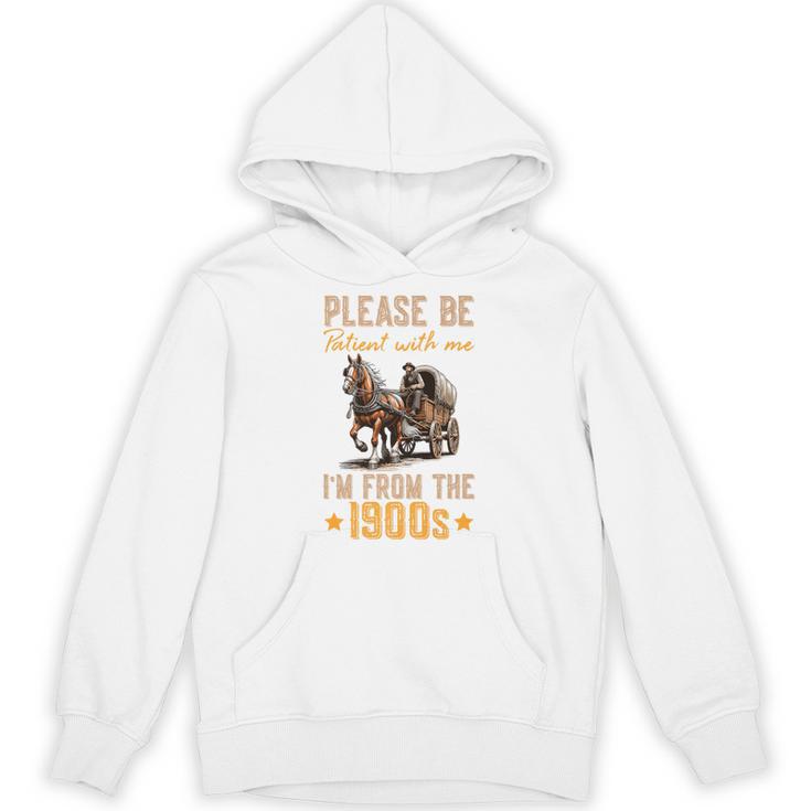 Please Be Patient With Mee I'm From The 1900s Premium Unisex Hoodie