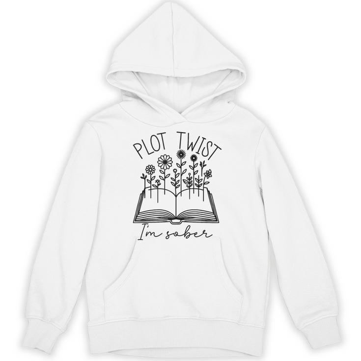 Plot Twist I'm Sober Women's Sobriety Book Reading Literary Unisex Hoodie