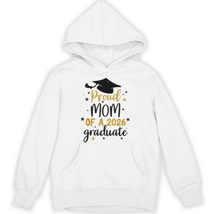 Proud Mom Of A Class Of 2026 Graduate Senior Graduation 2026 Unisex Hoodie