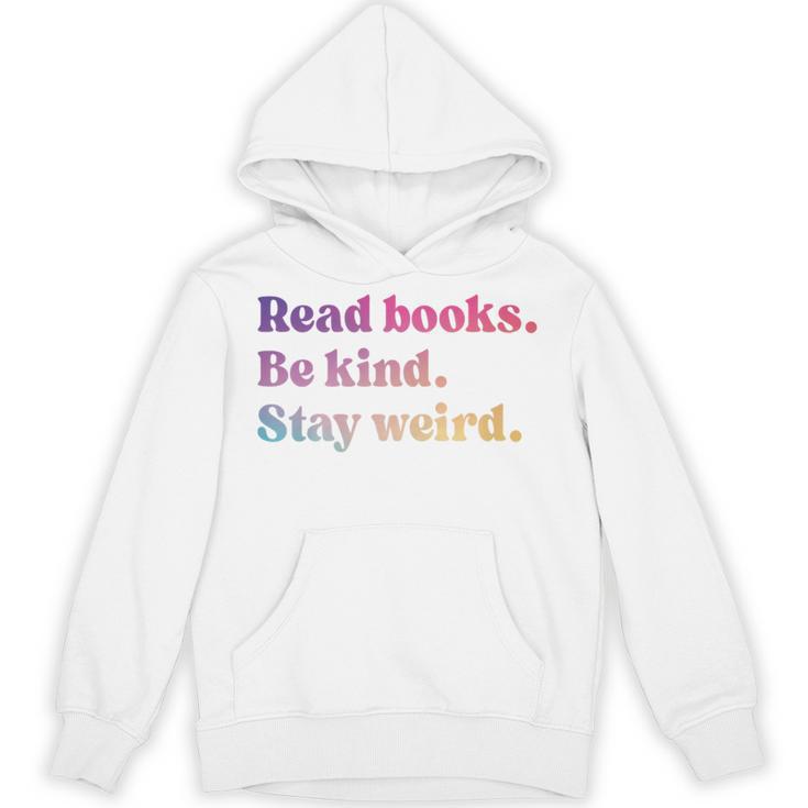 Read Books Be Kind Stay Weird Book Lover Premium Tri-Blend Unisex Hoodie